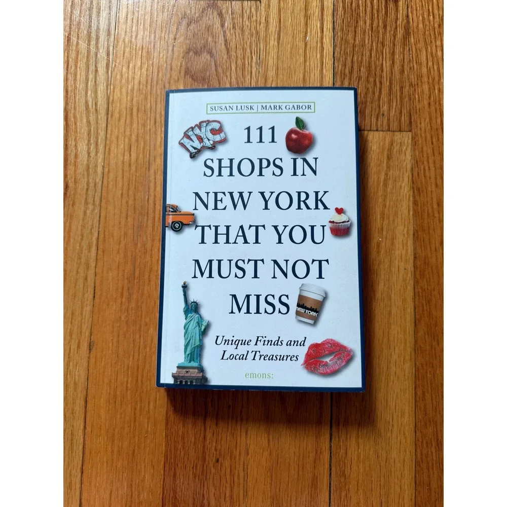 111 Shops in New York That You Must Not Miss Susan Lusk NYC Travel Guide Book